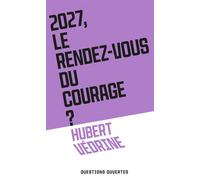 2027, le rendez-vous du courage ? - Hubert Védrine - Plon - broché - Essai