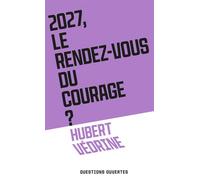 2027, le rendez-vous du courage ? - Hubert Védrine - Plon - ebook (ePub) - Essai