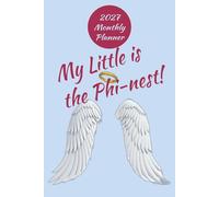 2027 Monthly Planner for Pi Beta Phi Sorority. My Little is the Phi-nest!: 6x9 Inches. 39 Pages. Includes a Big-Little Picture Page.