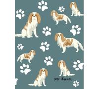 2027 Planner: Cavalier King Charles Spaniel Dog Dated Weekly and Monthly Page Views With Space For Notes