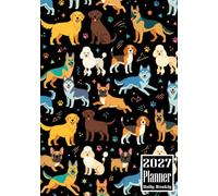 2027 Planner: Dog Breed Themed Cover Daily Weekly Diary 12 Month Calendar Vision board Schedule Organizer Goals Dairy Notes | Golden Retriever, ... Poodle, French Bulldog, Siberian Husky