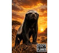 2027 Planner: Honey Badger Animal themed Cover Daily Weekly Dairy Vision Board & Mission Pages Contacts Password Log Planning Pages Note To Do
