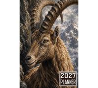 2027 Planner: Ibex Animal themed Cover Daily Weekly Dairy Vision Board & Mission Pages Contacts Password Log Planning Pages Note To Do