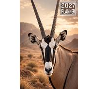 2027 Planner: Oryx Animal themed Cover Daily Weekly Dairy Vision Board & Mission Pages Contacts Password Log Planning Pages Note To Do
