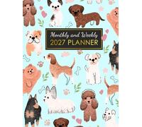 2027 Planner: Weekly and Monthly Organizer with Cute Dog Cover Large Size with Holiday Reminders 12 Months from January to December, including 52 Weeks for Time Management