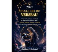 2027 Sous le ciel du Verseau: Horoscope annuel complet • Prévisions mois par mois • Amour, travail, argent, famille et évolution personnelle