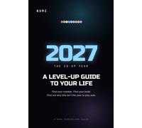 2027: The Co-Op Year: A Level-Up Guide to Your Life, by the Numbers