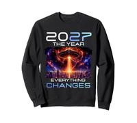 2027 The Year Everything Changes First Contact Alien UFO Sweatshirt