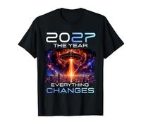 2027 The Year Everything Changes First Contact Alien UFO T-Shirt