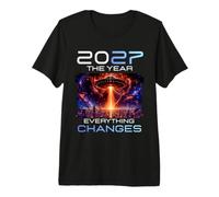 2027 The Year Everything Changes First Contact Alien UFO T-Shirt Haut de Gamme