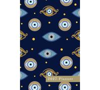 2027 Weekly Planner: Week to view Diary: Blue Evil Eye Cover • Weekly Calendar • Goal Setting and Planning Pages • (6x9")