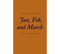 2027 Winter 3-Month Journal: January, February, and March; 107 pages