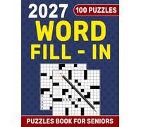 2027 Word Fill In Puzzles Book For Seniors: Large Print Word Games for Memory, Focus, Reasoning & Everyday Brain Exercise