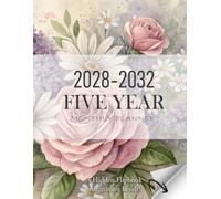 2028-2032 Five Year Monthly Planner: Floral 60 Month Calendar Organizer Two Pages Per Month with Holidays, Plan Your Goals, Appointments, Notes, To-Do Lists & Enjoy Flower Flipbook Animation Inside