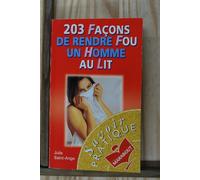 203 façons de rendre fou un homme au lit
