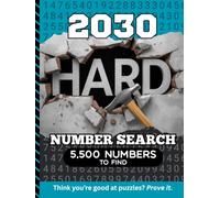 2030 Hard Number Search: 5,500 Multi-Digit Clues To Find / Large Print Puzzle Lover Gift For Adults
