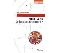 2030, la fin de la mondialisation ?