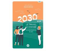 2030... Le travail a changé - Gilles Gateau - Le Cherche-Midi - broché - Etude