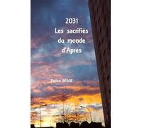 2031 - Les Sacrifiés Du Monde D'après