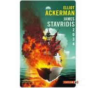 2034 Elliot Ackerman (Auteur), James Stavridis (Auteur)