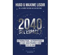 2040 : Tous dans l'espace ?