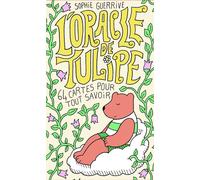 2042 Édition L'Oracle De Tulipe : 64 Cartes Pour Tout Savoir