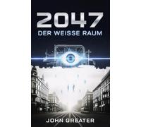 2047: Der Weiße Raum