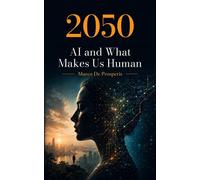 2050 AI and What Makes Us Human - Marco De Prosperis - Corner Italiano LLC - ebook (ePub) - Livre