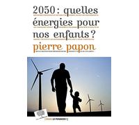 2050 : quelles énergies pour nos enfants ?