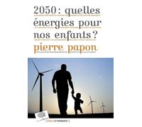 2050 : quelles énergies pour nos enfants ?