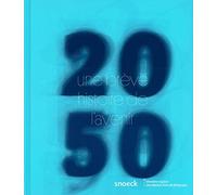 2050 - UNE BREVE HISTOIRE DE L'AVENIR