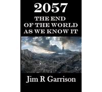 2057 The End of the World As We Know It