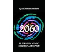 2060: El Fin de un Mundo según Isaac Newton