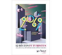 2069: 12 récits futuristes avec du sexe, de l'amour et des robots tout nus