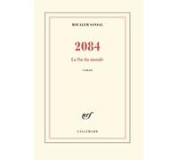 2084 La fin du monde - Boualem Sansal - Gallimard - broché - Roman