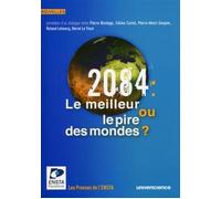 2084 : le meilleur ou le pire des mondes ? Concours de nouvelles présidé par Pierre Bordage. - Pierre Bordage - Ensta - broché - Nouvelles