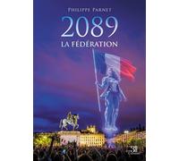2089 - La fédération - Philippe Parnet - Trois Colonnes - broché - Roman