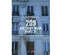 209 rue Saint-Maur, Paris Xe: Autobiographie d'un immeuble