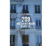 209 rue Saint-Maur, Paris Xe Autobiographie d'un immeuble - Ruth Zylberman - Seuil - broché - Essai