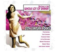 20th Century: 50's Rock-Whole Lot of Shakin