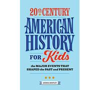 20th Century American History For Kids