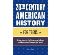 20th Century American History For Teens