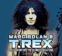 Marc Bolan & T. Rex - 20th Century Boy: Ultimat