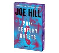 20th Century Ghosts: A Special Edition of the Award-Winning Story Collection Featuring The Black Phone
