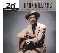 20th Century Masters: The Best Of Hank Williams (Millennium Collection)