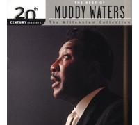 20th Century Masters: The Best Of Muddy Waters (Millennium Collection)