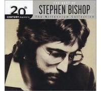 Stephen Bishop - 20th Century Masters: Millennium Collection