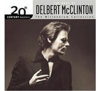 20th Century Masters - The Millennium Collection: The Best of Delbert McClinton by Delbert Mcclinton