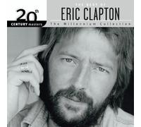 20th Century Masters - The Millennium Collection: The Best of Eric Clapton NEUF