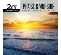 20th Century Masters: The Millennium Collection: The Best of Praise & Worship